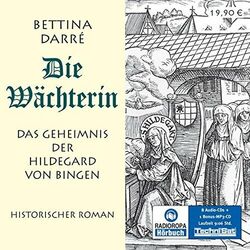 Die Wächterin: Das Geheimnis der Hildegard von Bingen von Darré | Hörbuch CD