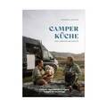 Camper Küche: Das Camping Kochbuch | Einfache vegetarische & vegane Rezepte für 