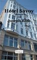 Hotel Savoy - Joseph Roth - Mit einem Nachwort von Bernd M. Kraske