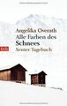 Alle Farben des Schnees: Senter Tagebuch von Overath, An... | Buch | Zustand gut