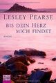 Bis dein Herz mich findet: Roman von Pearse, Lesley | Buch | Zustand gut