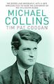 Michael Collins: A Biography by Coogan, Tim Pat 1784753262 FREE Shipping