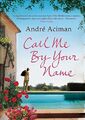 Call Me By Your Name, Aciman, Andre