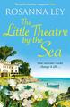 Das kleine Theater am Meer von Rosanna Ley Taschenbuch