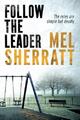 Follow The Leader: 2 (Die DS Allie Shenton Trilogie) - Sherratt, Mel