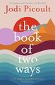 The Book of Two Ways: The stunning bestseller about  by Picoult, Jodi 1473692431