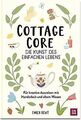 Cottagecore - Die Kunst des einfachen Lebens: Für k... | Buch | Zustand sehr gut