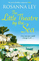 Das kleine Theater am Meer von Rosanna Ley