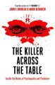 The Killer Across the Table | Inside the Minds of Psychopaths and Predators | Do