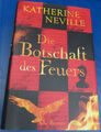 Buch : Die Botschaft des Feuers  -  Katherine Neville  -  RM Buch und Medien