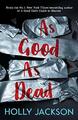 As Good As Dead: The brand new and final book in th by Jackson, Holly 140529860X