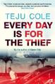 Teju Cole Every Day is for the Thief (Taschenbuch)