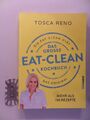 Das große Eat-Clean Kochbuch. Die Eat-Clean-Diät - das Original. Mehr als 150 Re