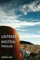 unterm Mistral: Liebe, Leben und Tod in der Provenc... | Buch | Zustand sehr gut