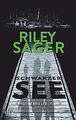 Schwarzer See: Thriller von Sager, Riley | Buch | Zustand gut