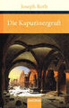 Joseph Roth--- " Die Kapuzinergruft "---Roman