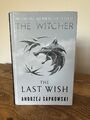 The Last Wish: The Witcher - Andrzej Sapkowski - UK Hardcover Edition 2019