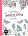 Inspiration Garten Eden (Ausmalbuch für Erwachsene): 50 ... | Buch | Zustand gut