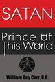 Satan Prince of This World by Carr, William Guy, Like New Used, Free P&P in t...