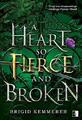 Cursebreakers. Tom 2. A Heart So Fierce and Broken