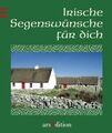 Irische Segenswünsche für dich [Fotogr.: Klaus-Peter Selzer ; Heinz Hirz] Selzer