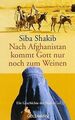 Nach Afghanistan kommt Gott nur noch zum Weinen: Die Ges... | Buch | Zustand gut