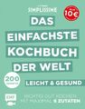 Simplissime ? Das einfachste Kochbuch der Welt: leicht und gesund: Richtig gut k