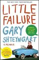 Little Failure: A Memoir - Shteyngart, Gary