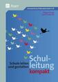 Schulleitung kompakt Schule leiten und gestalten (Alle Klassenstufen) Buch 2015