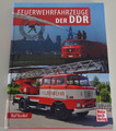 Bildband / Sachbuch Feuerwehrfahrzeuge der DDR IFA Wartburg Robur Tatra Phänomen