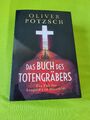 Das Buch des Totengräbers von Oliver Pötzsch (2021, Paperback)