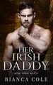 Her Irish Daddy: Eine Irische Mafia Romanze (New York Ma... | Buch | Zustand gut