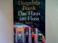 Das Haus am Fluss. (Nr. 45265) Frank, Dorothea: