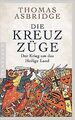 Die Kreuzzüge von Asbridge, Thomas | Buch | Zustand gut