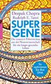 Super-Gene | Deepak Chopra (u. a.) | Buch | 448 S. | Deutsch | 2016