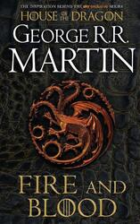 Fire And Blood: 300 Years Before A Game Of Thrones | George R. R. Martin | 2020