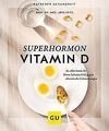 Superhormon Vitamin D: So aktivieren Sie Ihren Schutzsch... | Buch | Zustand gut