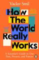 How the World Really Works | Vaclav Smil | 2022 | englisch