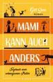 Gill Sims; Ursula C. Sturm / Mami kann auch anders