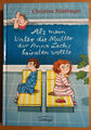 Christine Nöstlinger / Als mein Vater die Mutter der Anna Lachs heiraten wollte.