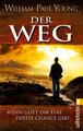 Der Weg | Wenn Gott Dir eine zweite Chance gibt | William Paul Young | Deutsch