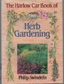 The Harlow Car Book of Herb Gardening, Swindells, Phili