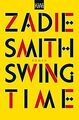 Swing Time: Roman von Smith, Zadie | Buch | Zustand gut