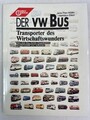 Der VW-Bus : Transporter des Wirtschaftswunders ; [alles über Bus, Kombi, Doppel