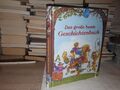 Das grosse bunte Geschichtenbuch mit vielen farb. Zeichn. von Ingeborg Haun Haun