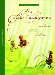 Ein Sommernachtstraum - Weltliteratur für Kinder von Barbara Kindermann