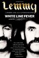 White Line Fever, English edition: Lemmy - The Autobiography - Lemmy Kilmister