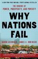 Why Nations Fail: The Origins of Power, Prosperity, and Poverty - Acemoglu, Daro