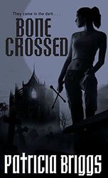 Bone Crossed: Mercy Thompson Book 4