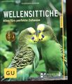 Wellensittiche -alles fürs perfekte Zuhause- Tier-Ratgeber